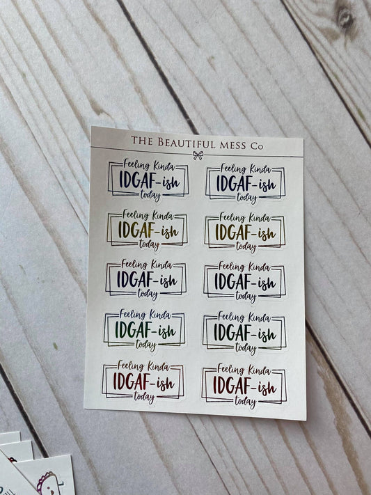 Feeling IDGAF-ish Foil Stickers